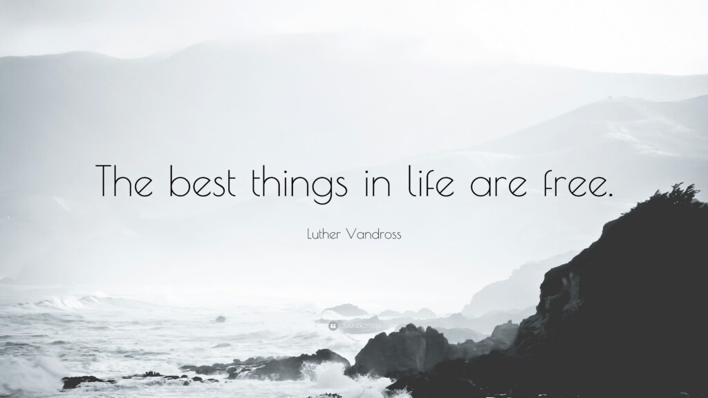 The Best Things In Life