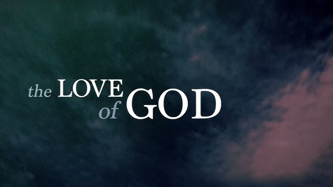 The Love of God